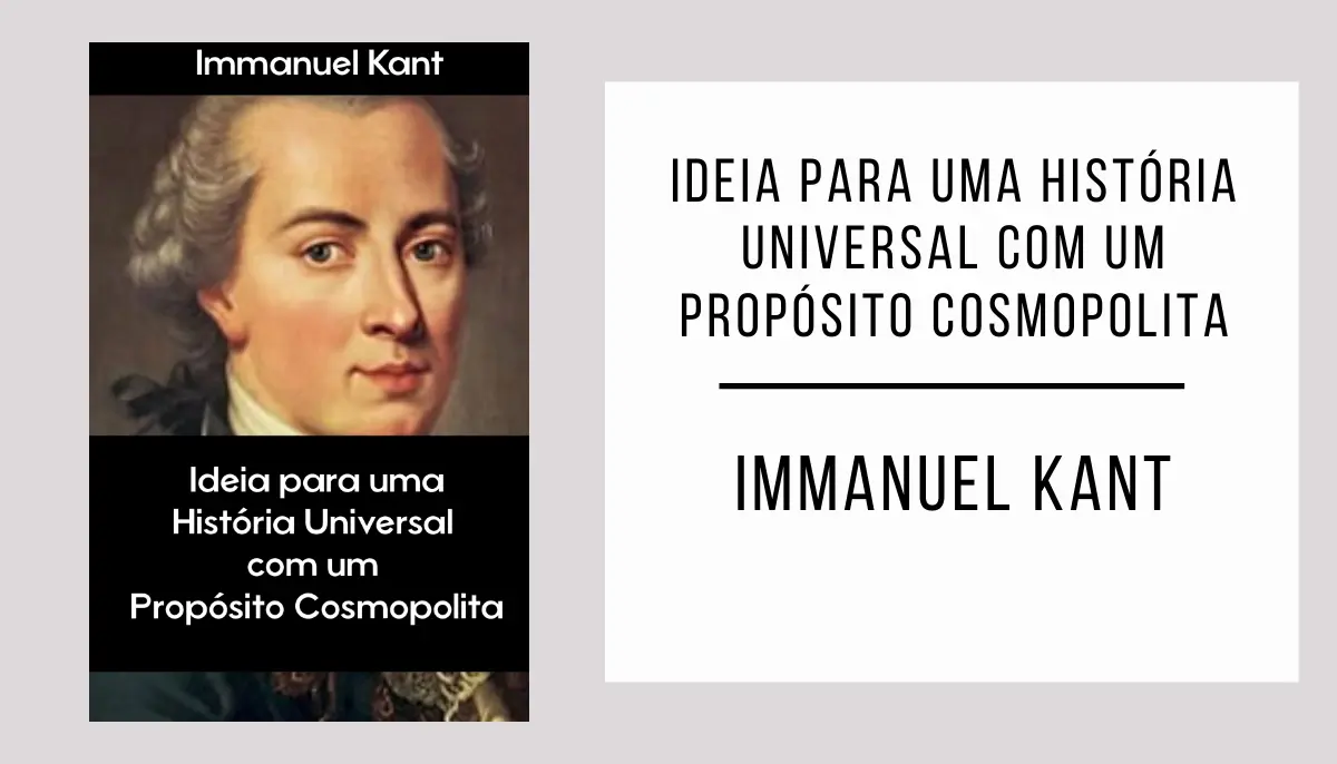 Ideia para uma História Universal com um Propósito Cosmopolita autor Immanuel Kant