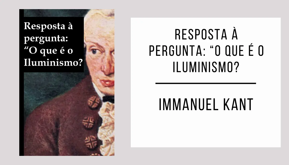 Resposta à pergunta: O que é o Iluminismo? autor Immanuel Kant