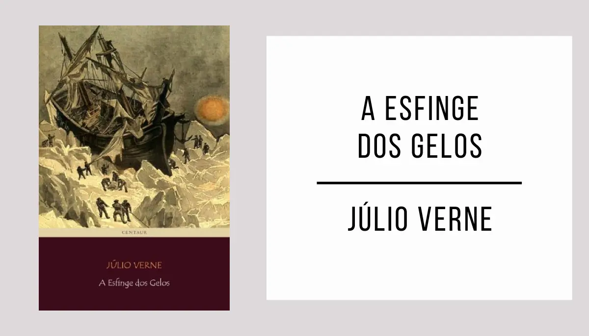 A Esfinge dos Gelos autor Júlio Verne