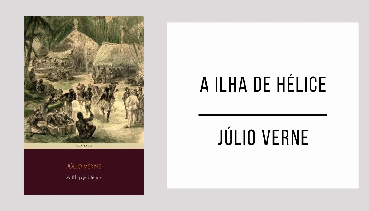 A Ilha de Hélice autor Júlio Verne