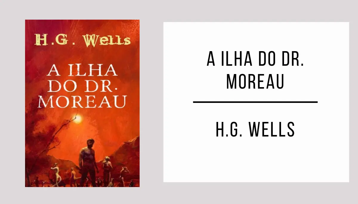 A Ilha do Dr. Moreau de H.G. Wells