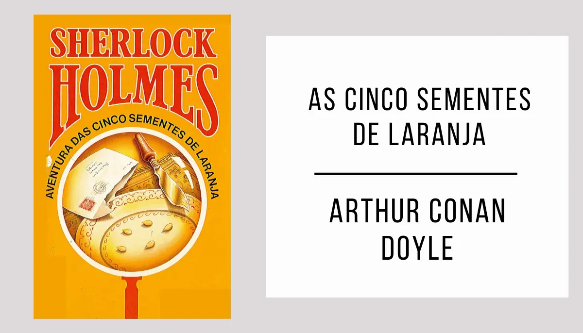 As Cinco Sementes de Laranja de Arthur Conan Doyle