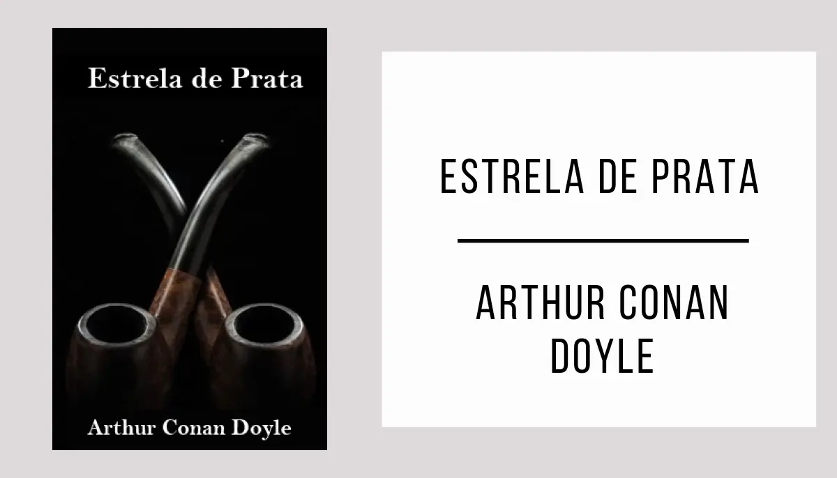 Estrela de Prata Arthur Conan Doyle