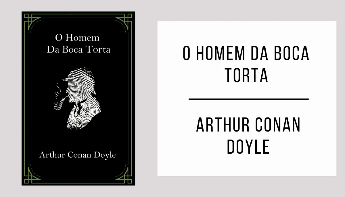 O Homem Da Boca Torta de Arthur Conan Doyle