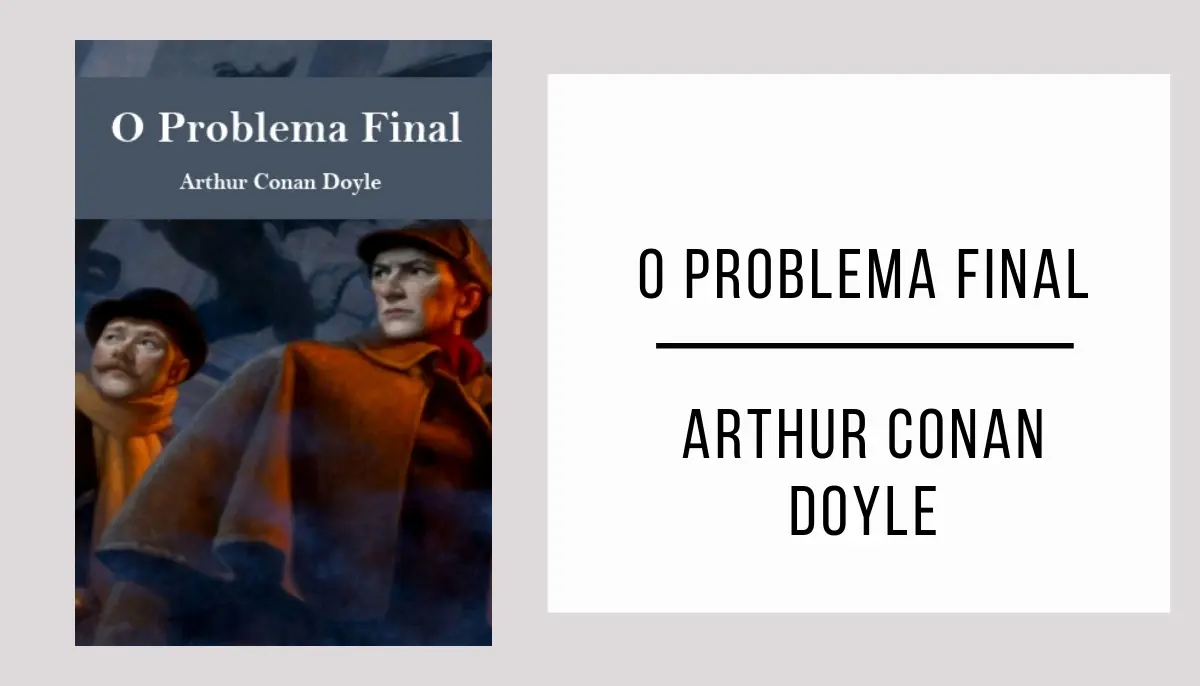 O Problema Final de Arthur Conan Doyle
