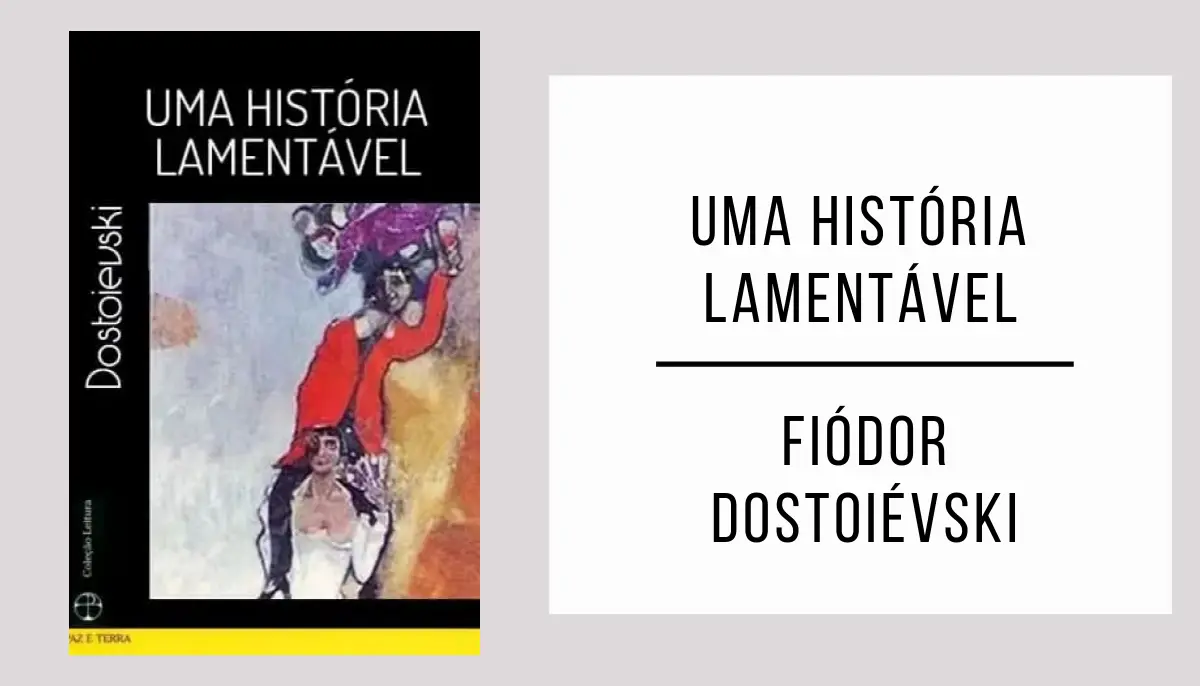 Uma História Lamentável de Fiódor Dostoiévski