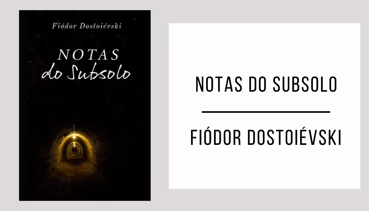 Notas do Subsolo de Fiódor Dostoiévski