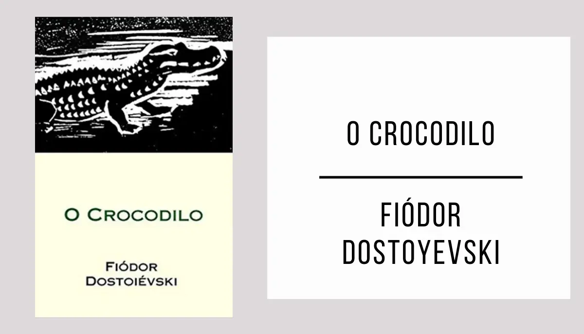 O Crocodilo de Fiódor Dostoiévski