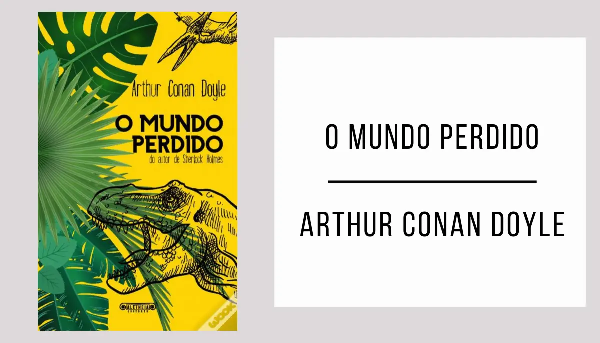 O Mundo Perdido de Arthur Conan Doyle