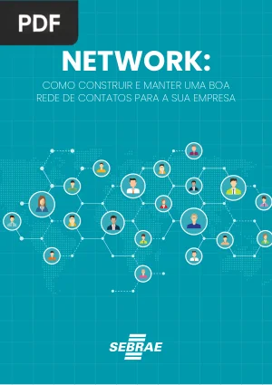 Network, Como Construir e Manter uma Boa Rede de Contatos para a sua Empresa