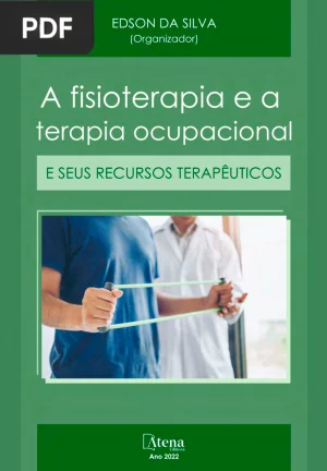 A fisioterapia e a terapia ocupacional e seus recursos terapêuticos