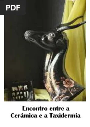 Encontro entre a Cerâmica e a Taxidermia