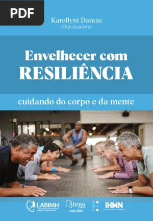 Envelhecer com resiliência, cuidando do corpo e da mente