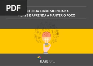 Entenda como Silenciar a Mente e Aprenda A Manter o Foco