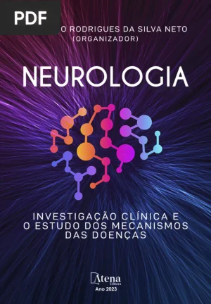 Neurologia: Investigação Clínica e o Estudo dos Mecanismos das Doenças