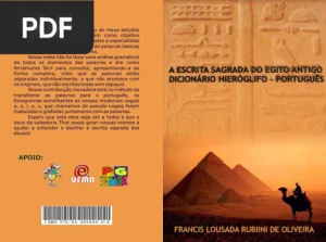 A Escrita Sagrada do Egito Antigo - Dicionário Hieróglifo-Português