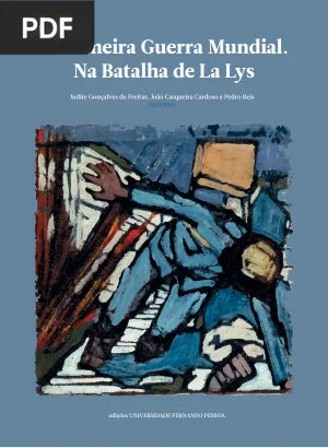 A Primeira Guerra Mundial - Na Batalha de La Lys