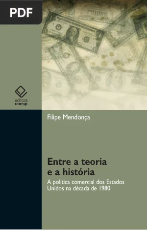 Entre a teoria e a história - A política comercial dos Estados Unidos na década de 1980