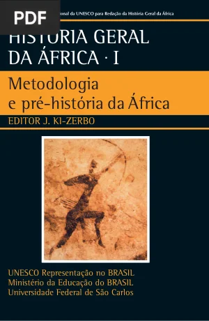 História Geral da África I - Metodologia e Pré-História da África
