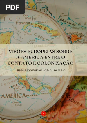 Visões Europeias sobre a América entre o Contato e Colonização