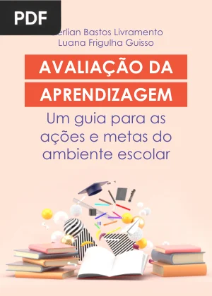 Avaliação da aprendizagem. Um guia para as ações e metas do ambiente escolar